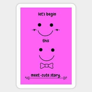 Let's Begin This Meet Cute Story Magnet